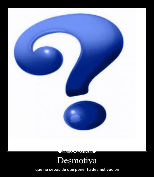 Desmotiva - 