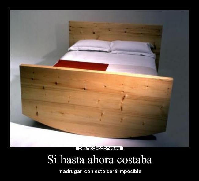 Si hasta ahora costaba - madrugar  con esto será imposible