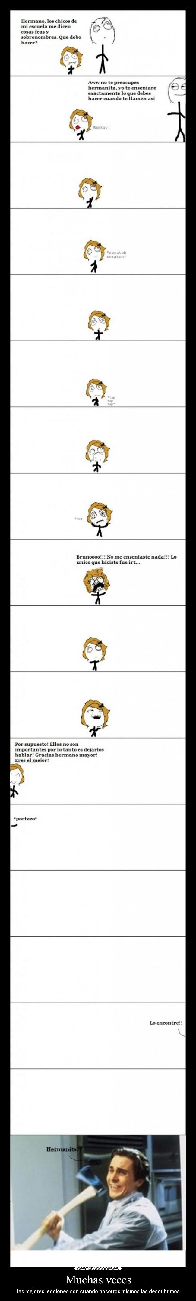 Muchas veces - las mejores lecciones son cuando nosotros mismos las descubrimos