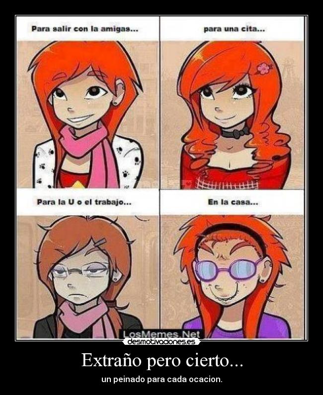 Extraño pero cierto... - un peinado para cada ocacion.