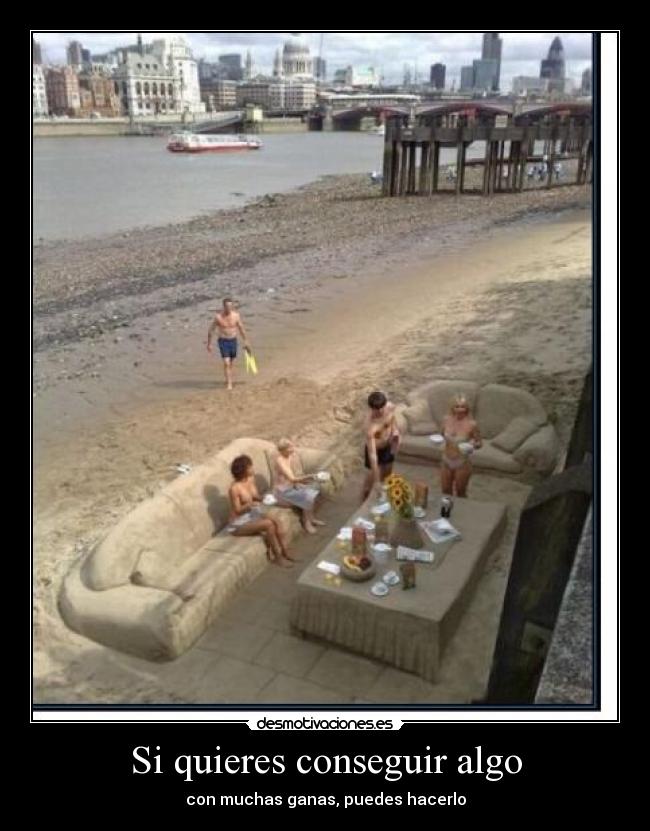 Si quieres conseguir algo - 