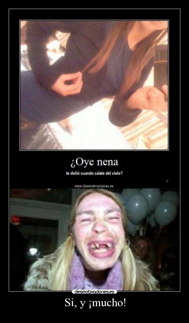 Si, y ¡mucho! - 