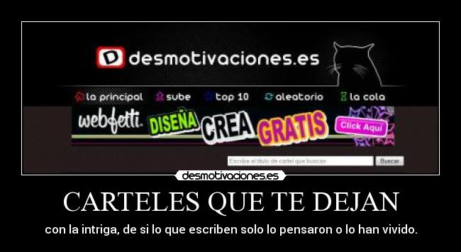 CARTELES QUE TE DEJAN - con la intriga, de si lo que escriben solo lo pensaron o lo han vivido.