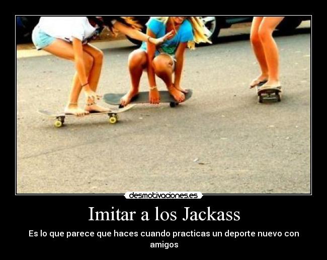 Imitar a los Jackass - 