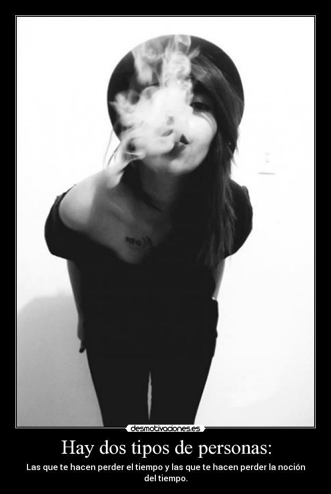 Hay dos tipos de personas: -