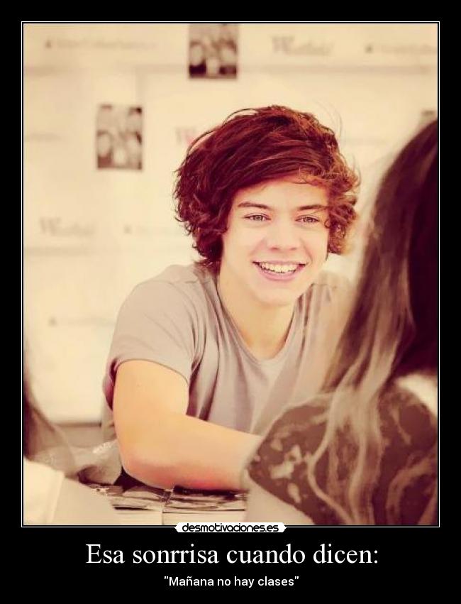 Esa sonrrisa cuando dicen: -