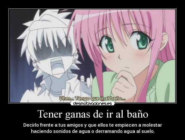 Tener ganas de ir al baño -