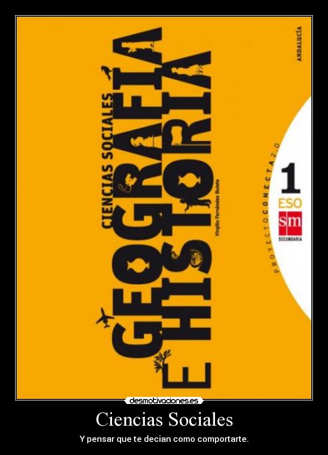 Ciencias Sociales - Y pensar que te decian como comportarte.