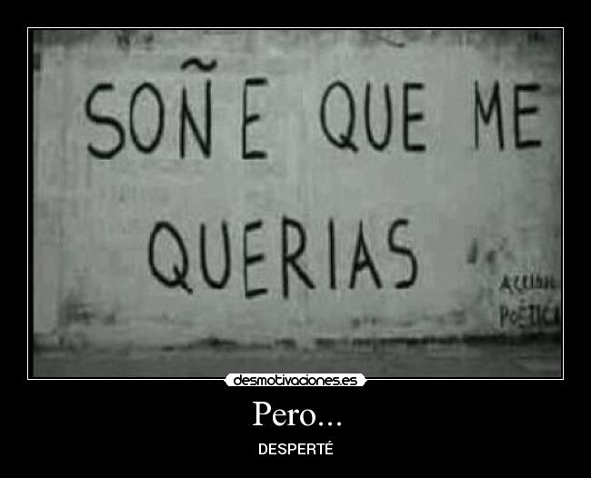 Pero... -