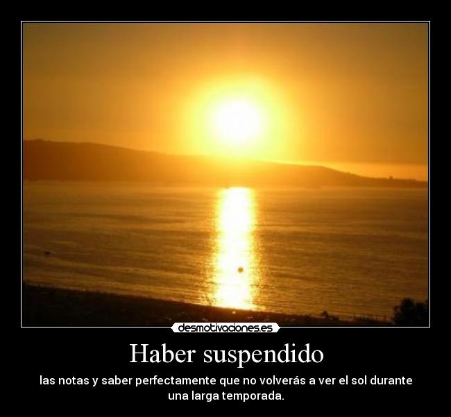 Haber suspendido -