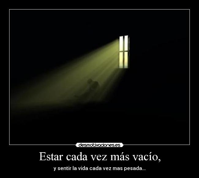 carteles lentamente vacio aduena vida desmotivaciones