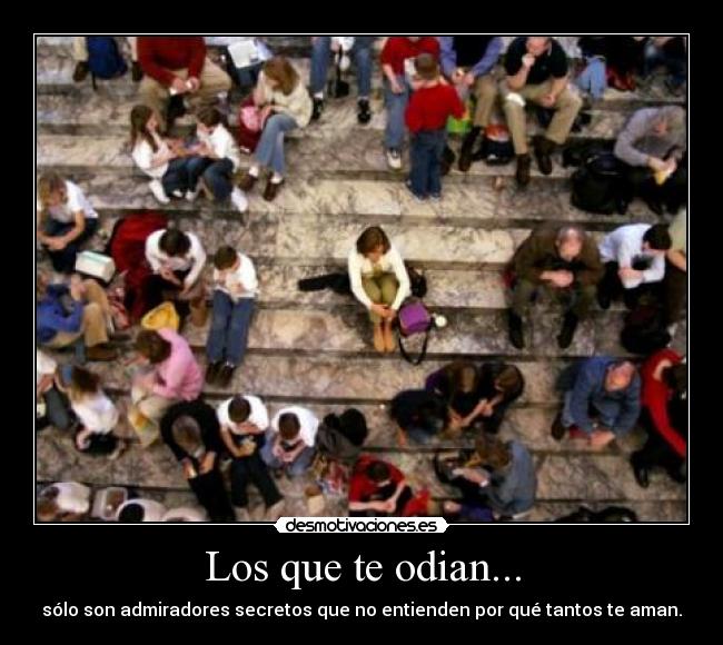 Los que te odian... - 
