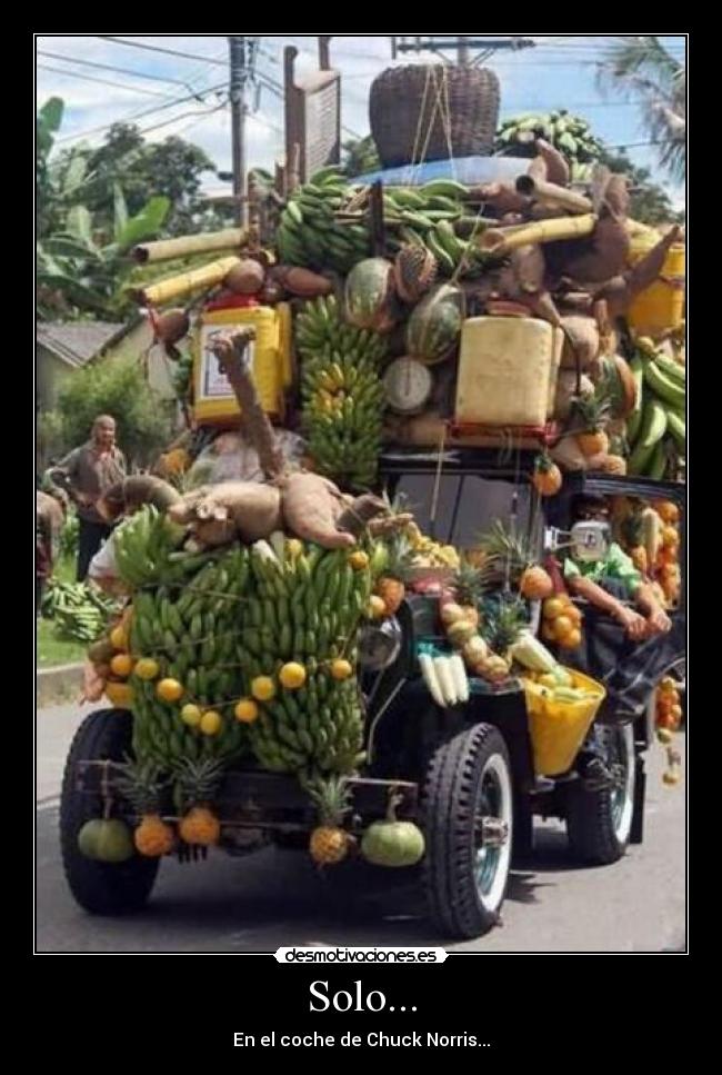 Solo... - En el coche de Chuck Norris...