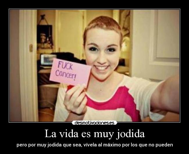 La vida es muy jodida - 