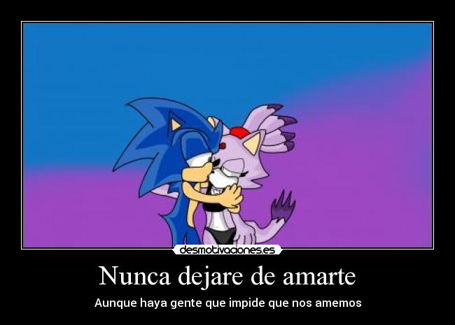 Nunca dejare de amarte - Aunque haya gente que impide que nos amemos