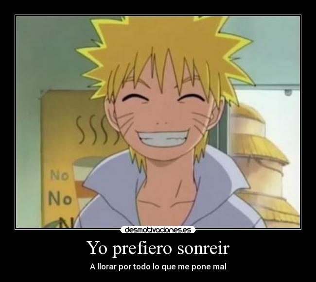 Yo prefiero sonreir - A llorar por todo lo que me pone mal