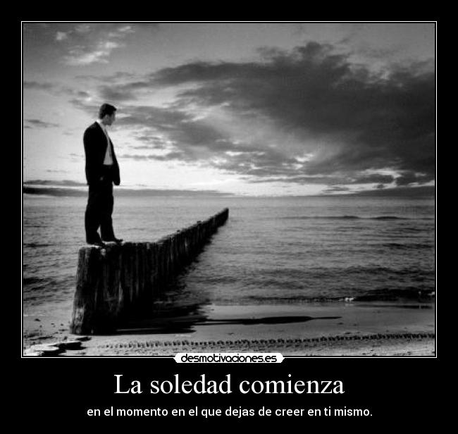 La soledad comienza -