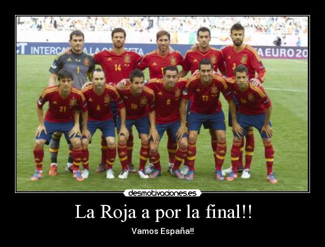 La Roja a por la final!! -
