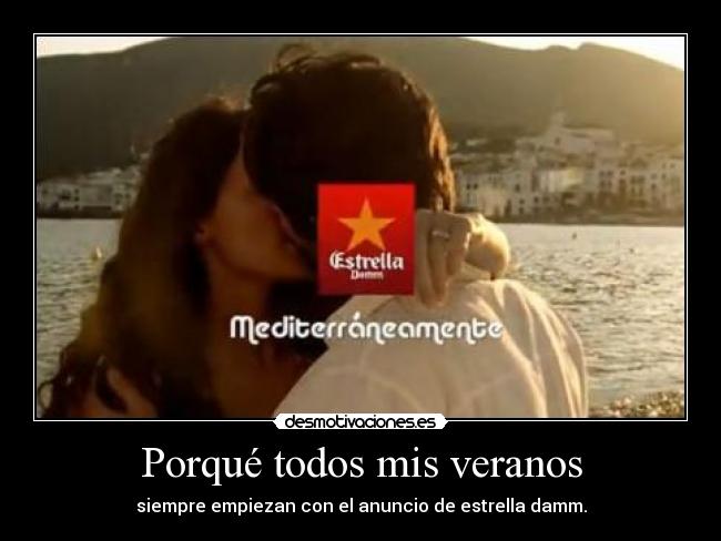 carteles estrella damm cerveza brindis por esa bebida mediterraniament mediterraneamente viva verano desmotivaciones