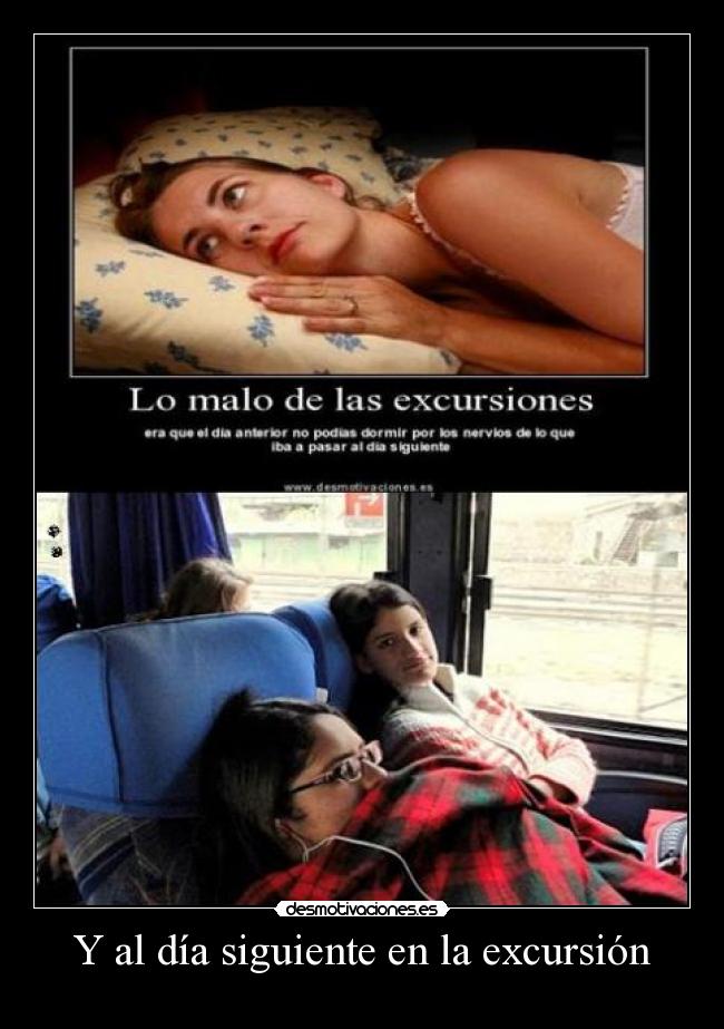 Y al día siguiente en la excursión -