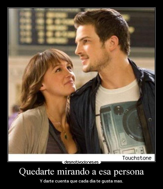 Quedarte mirando a esa persona - 