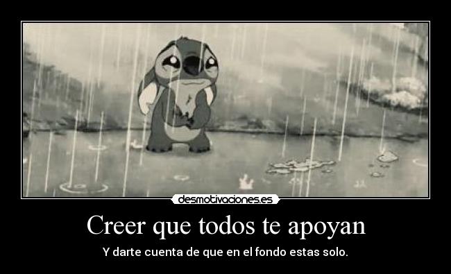 Creer que todos te apoyan - 