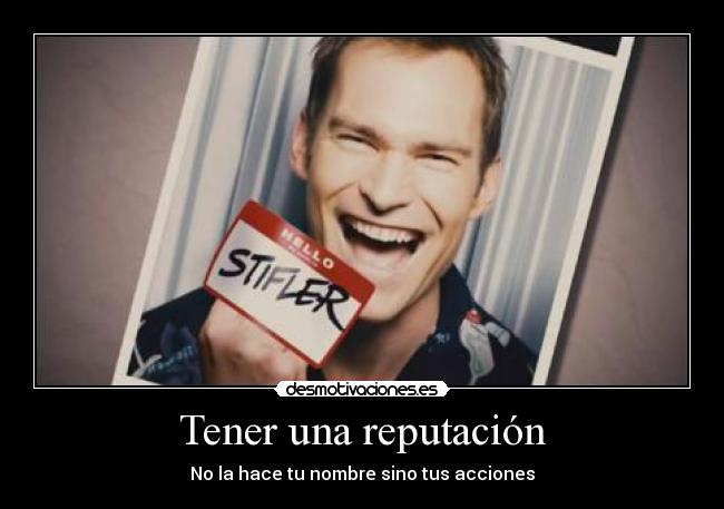 Tener una reputación -