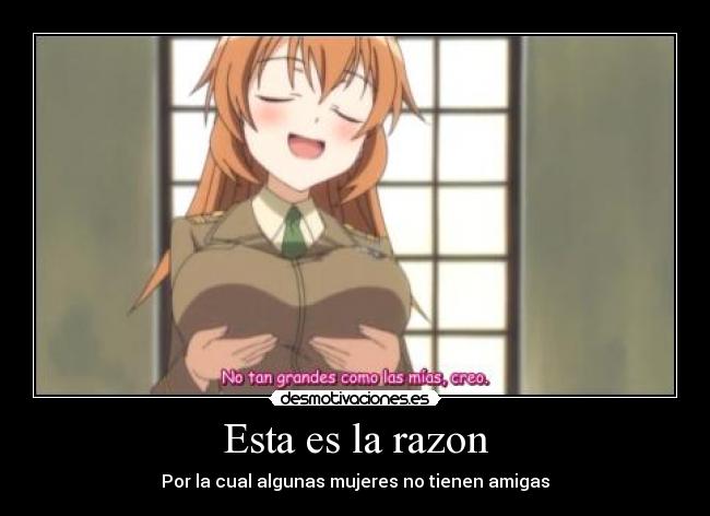 Esta es la razon - Por la cual algunas mujeres no tienen amigas