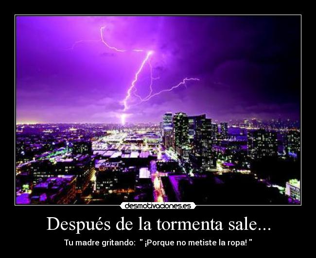 Después de la tormenta sale... - 