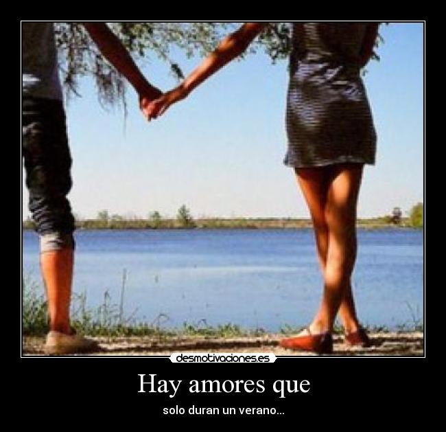 Hay amores que - solo duran un verano...