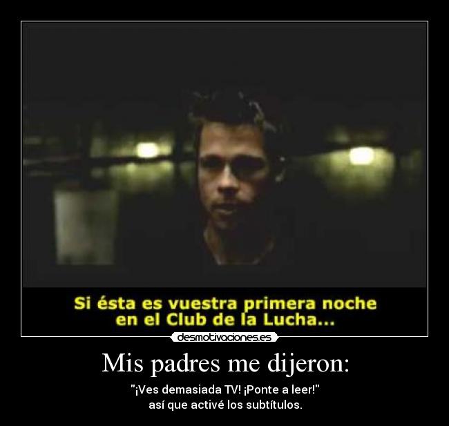 Mis padres me dijeron: -