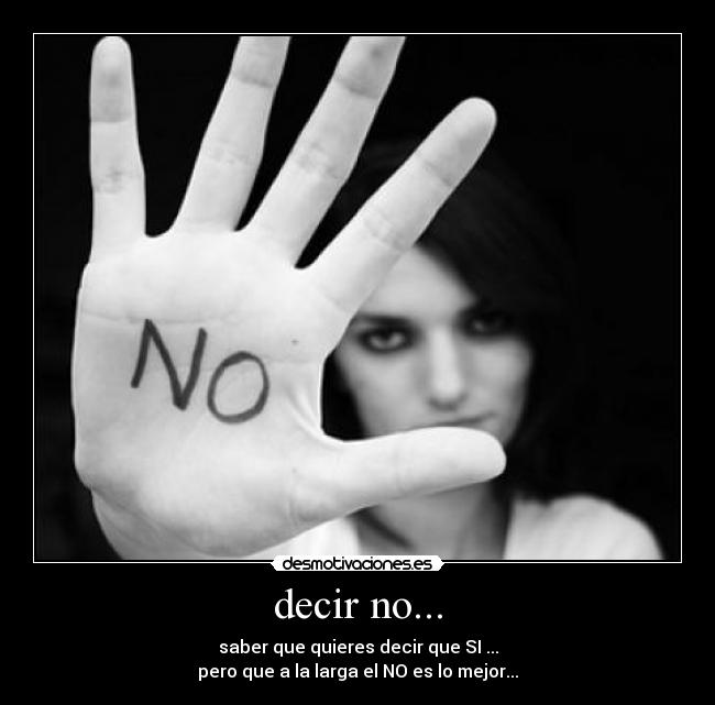 decir no... -