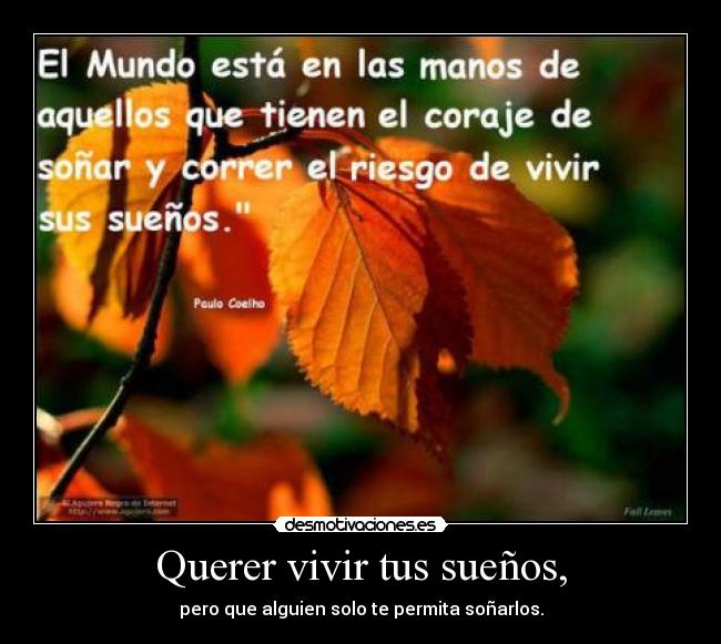 Querer vivir tus sueños, - 
