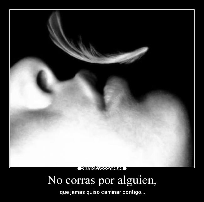 carteles correr caminar alguien querer desmotivaciones