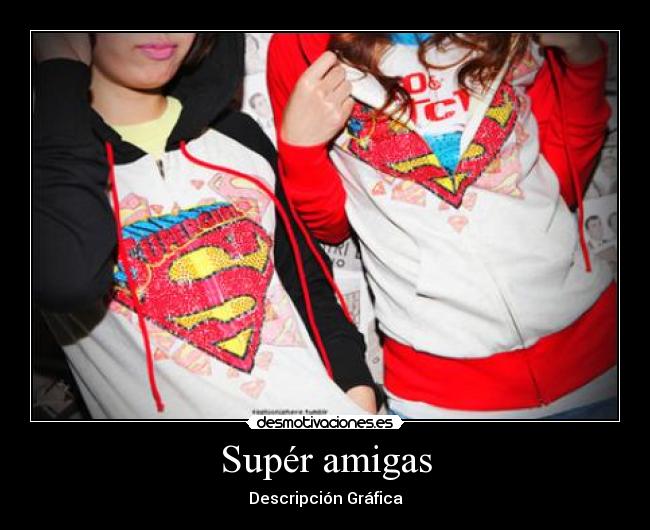 Supér amigas -