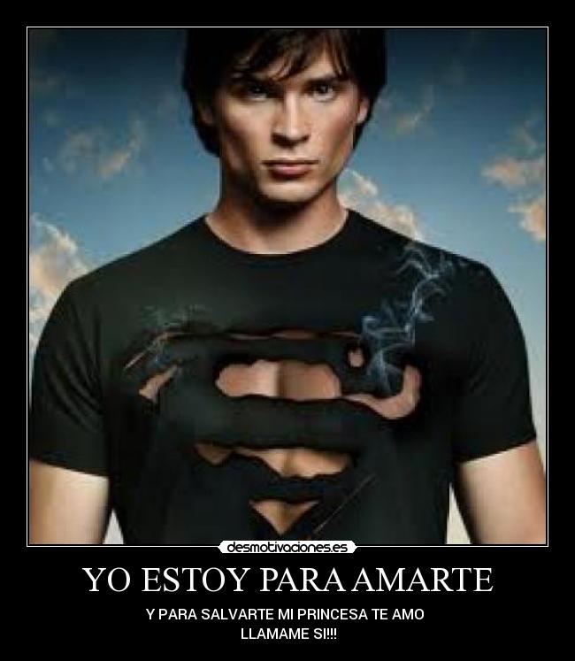 YO ESTOY PARA AMARTE - Y PARA SALVARTE MI PRINCESA TE AMO
LLAMAME SI!!!