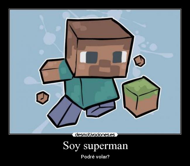 Soy superman - Podré volar?