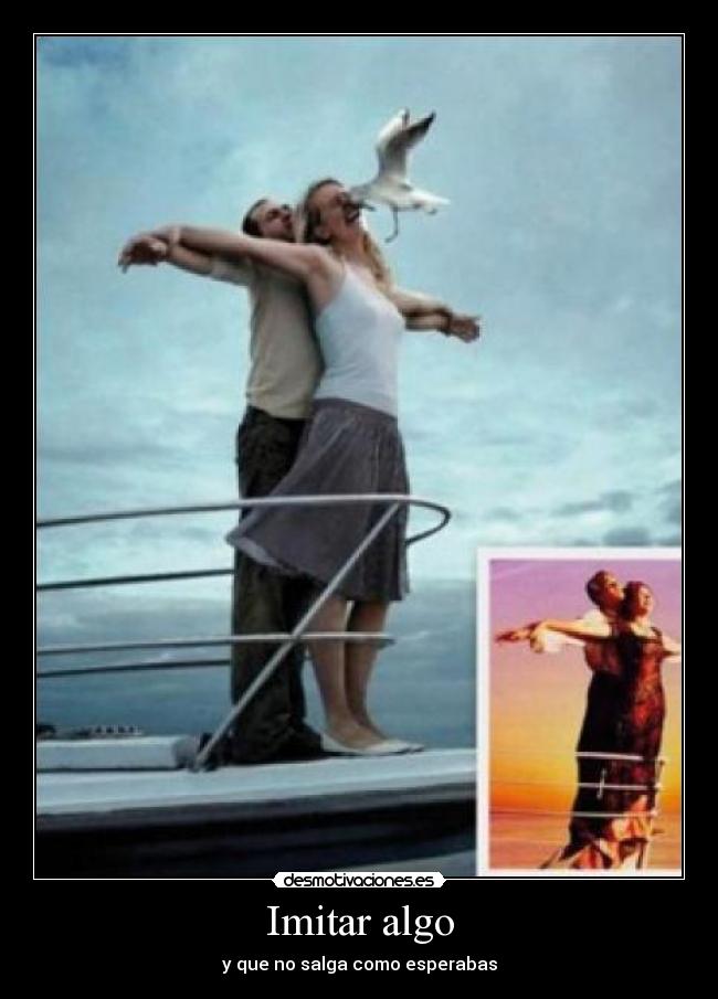 Imitar algo - y que no salga como esperabas