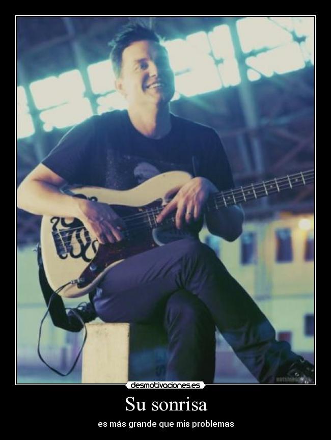 Su sonrisa - es más grande que mis problemas