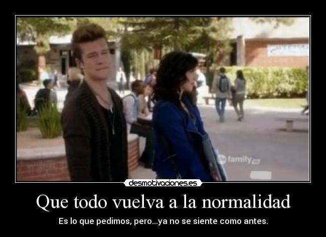 Que todo vuelva a la normalidad - 