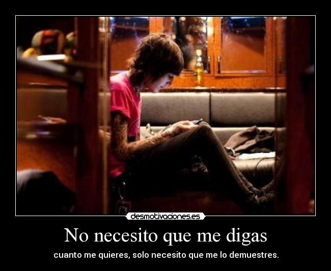 No necesito que me digas -