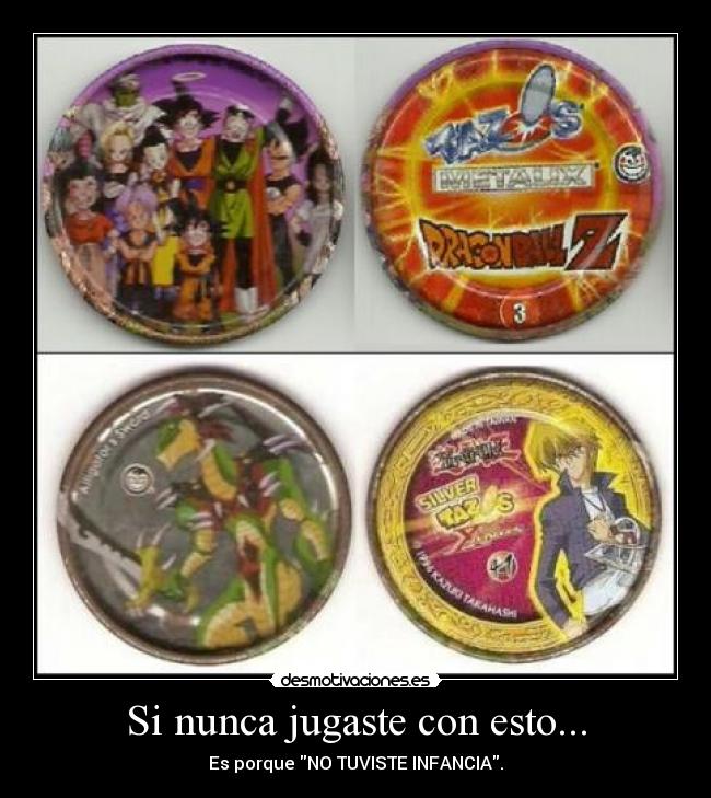 Si nunca jugaste con esto... -