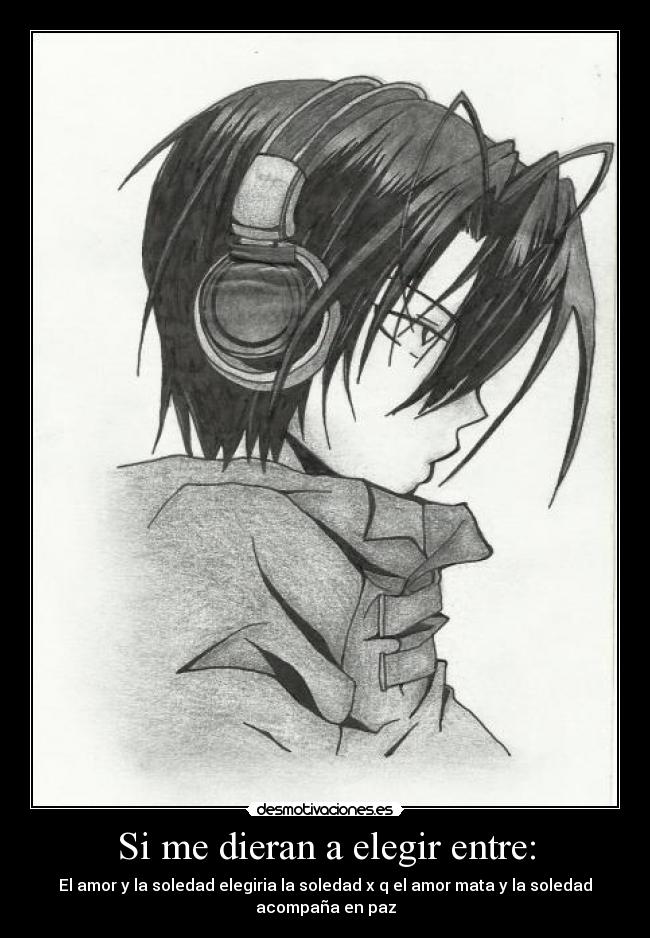 Si me dieran a elegir entre: -