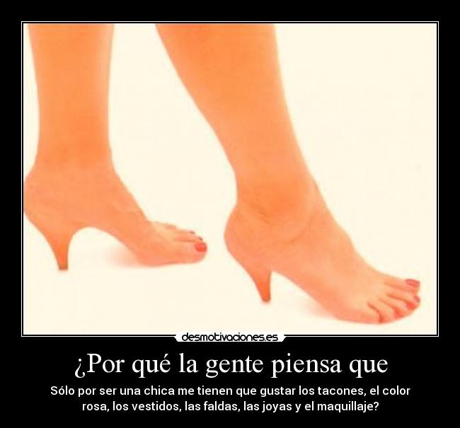 ¿Por qué la gente piensa que -