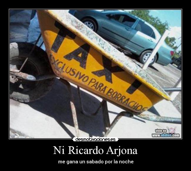 Ni Ricardo Arjona - 
