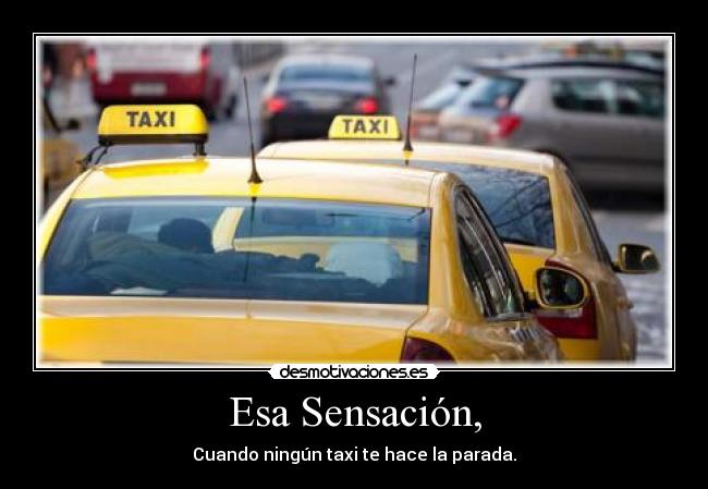 carteles efectolikot taxista taxi vida ciudad urbano desmotivaciones