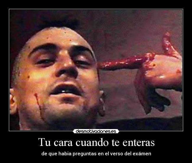 Tu cara cuando te enteras -