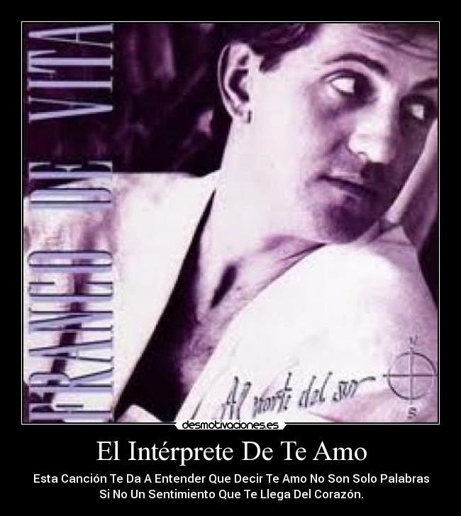El Intérprete De Te Amo -
