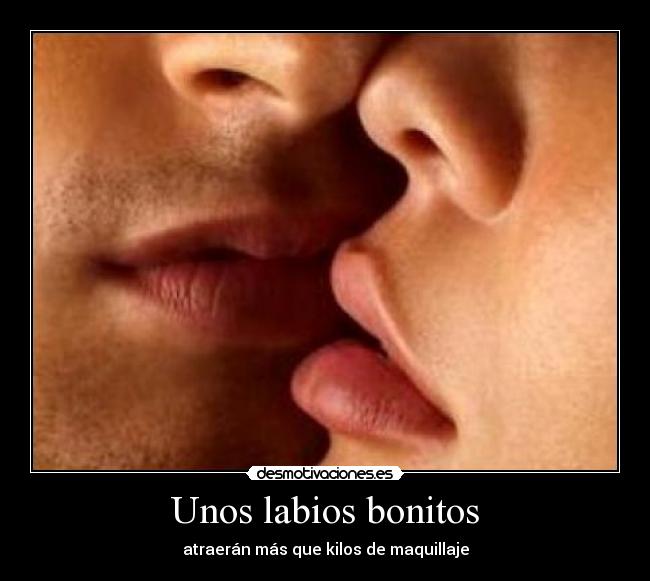 Unos labios bonitos - atraerán más que kilos de maquillaje