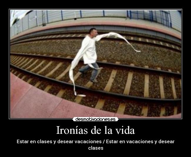 Ironías de la vida -